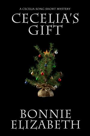 Cover of the book Cecelia's Gift by Bonnie Koenig, LAc
