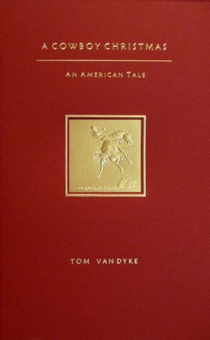 Cover of the book A Cowboy Christmas An American Tale by Don Falloon