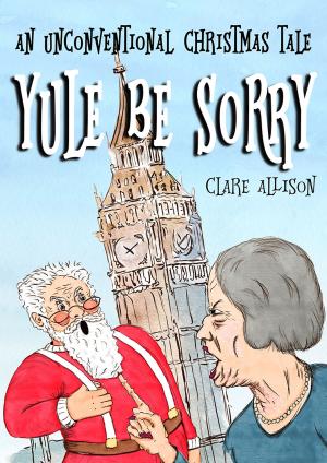 Cover of the book Yule Be Sorry by Coen van Wyk