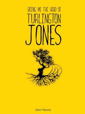 Cover of Bring me the head of Turlington Jones