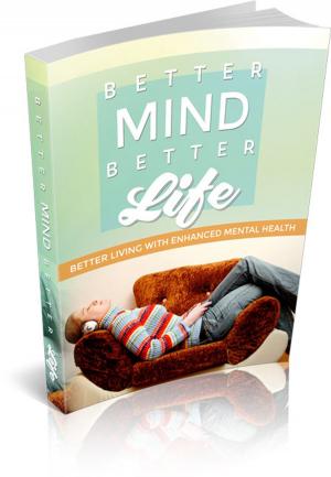 Cover of the book Better Mind Better Life by V.T.