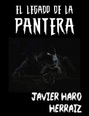 Cover of the book EL LEGADO DE LA PANTERA by JAVIER HARO HERRAIZ
