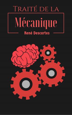 Cover of the book Traité de la Mécanique by René Descartes