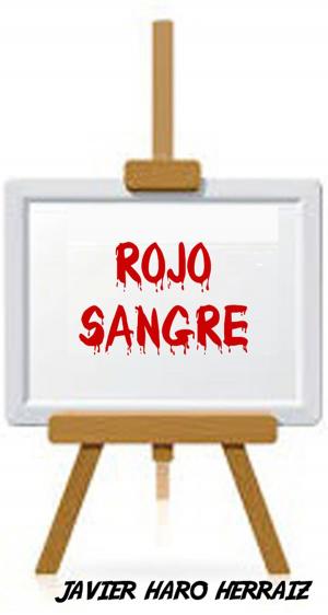 Cover of the book ROJO SANGRE by JAVIER HARO HERRAIZ
