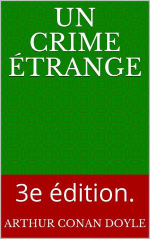 Cover of the book Un crime étrange by André Theuriet