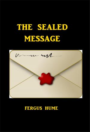 Cover of the book The Sealed Message by C. H. Robinson