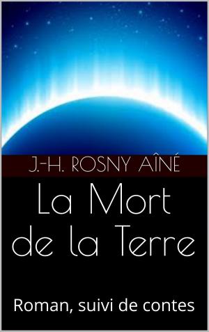 Cover of the book La Mort de la Terre by Ernest Chouinard