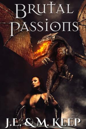 Cover of the book Brutal Passions by J.E. Keep, M. Keep