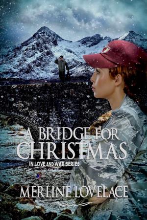 Cover of the book A Bridge for Christmas by Merline Lovelace