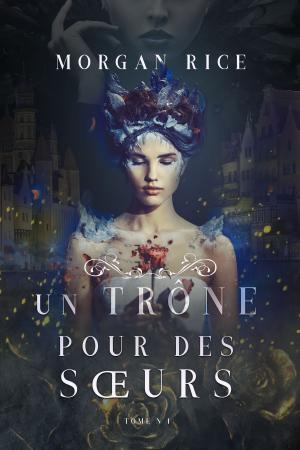 Cover of the book Un Trône pour des Sœurs (Tome N 1) by Tristan J. Tarwater