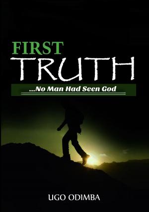 bigCover of the book FIRST TRUTH: No Man had Seen God by 