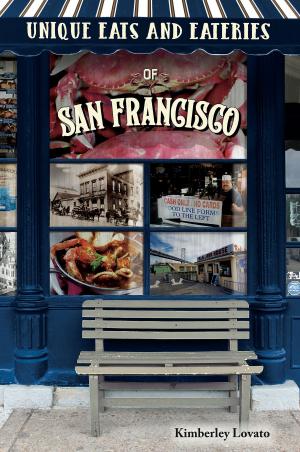 Cover of the book Unique Eats and Eateries of San Francisco by Shannon Morgan