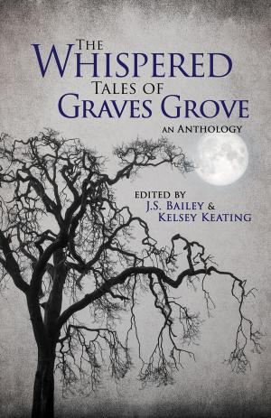 Cover of the book The Whispered Tales of Graves Grove by Tracy Hewitt Meyer, Sara Daniell, John Darryl Winston, Emerald Barnes