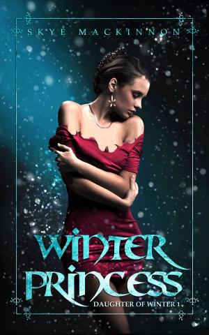 Cover of the book Winter Princess by Skye MacKinnon, Bea Paige