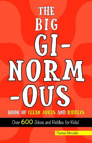 Cover of The Big Ginormous Book of Clean Jokes and Riddles