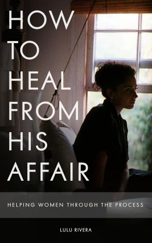 Book cover of How to Heal From His Affair