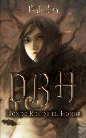Cover of the book Donde Reside el Honor by Dane Richter