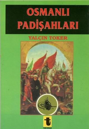 Cover of the book Osmanlı Padişahları by Yalçın Toker