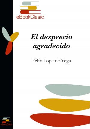 Cover of the book El desprecio agradecido (Anotado) by Esteban Echeverría