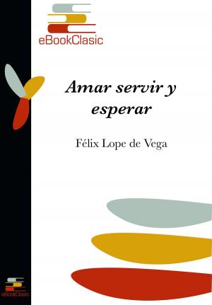Cover of the book Amar, servir y esperar (Anotado) by Marcelino Menéndez Pelayo