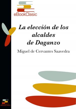 Cover of the book La elección de los alcaldes de Daganzo (Anotado) by Félix Lope de Vega