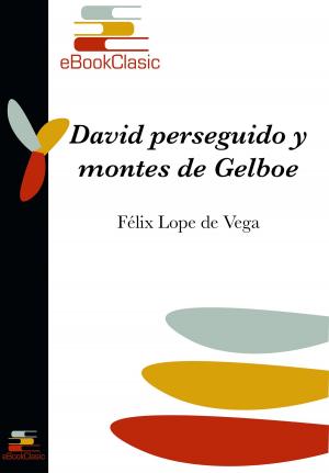 Cover of the book David perseguido y montes de Gelboe (Anotado) by Pedro Calderón de la Barca