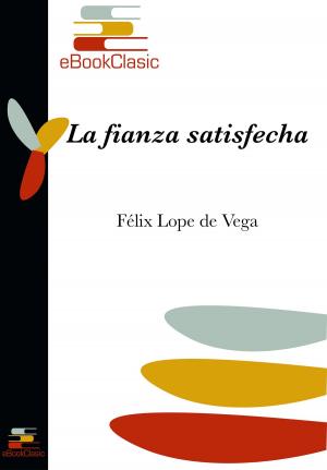 Cover of the book La fianza satisfecha (Anotado) by Böhl de Faber Larrea Caballero, Fernán