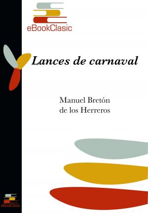 Cover of the book Lances de carnaval (Anotado) by Manuel del Palacio y Simó