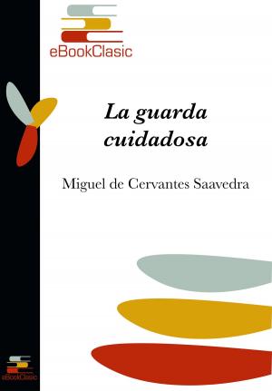 Cover of the book La guarda cuidadosa (Anotado) by Vicente Blasco Ibáñez