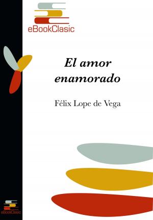 Cover of the book El amor enamorado (Anotado) by Esteban Echeverría