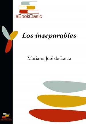 Cover of the book Los inseparables (Anotado) by Miguel de Cervantes Saavedra