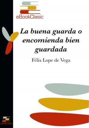 Cover of the book La buena guarda o encomienda bien guardada (Anotado) by Miguel de Cervantes Saavedra