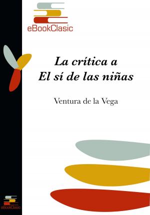Cover of the book La crítica a El sí de las niñas (Anotado) by Manuel Fernández y González