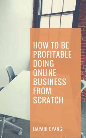 Book cover of How to be Profitable Doing Online Business from Scratch