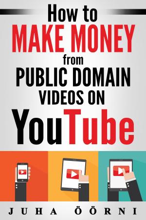 bigCover of the book How to Make Money from Public Domain Videos on YouTube by 