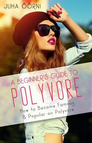 Cover of the book A Beginner's Guide to Polyvore by L. Frank Baum