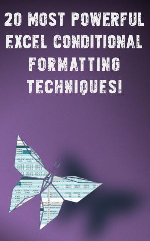 Cover of the book 20 Most Powerful Conditional Formatting Techniques by John Buchan
