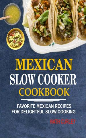 Cover of the book Mexican Slow Cooker Cookbook by Teresa Sloat