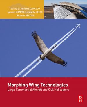 Cover of the book Morphing Wing Technologies by Adrian Biran, Ruben Lopez Pulido