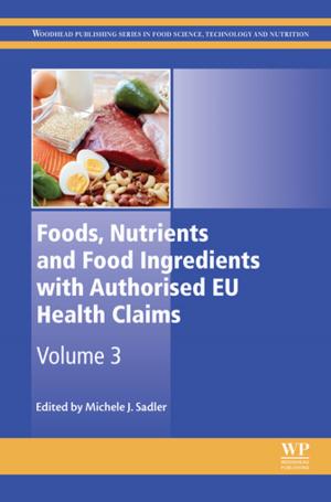 Cover of the book Foods, Nutrients and Food Ingredients with Authorised EU Health Claims by Ilya Obodovskiy