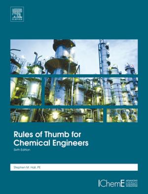 Cover of the book Rules of Thumb for Chemical Engineers by Dennis A. Attwood, Joseph M. Deeb, Ph.D., CPE, M.Erg.S., Mary E. Danz-Reece