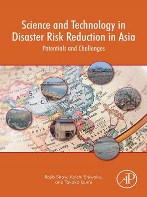 Cover of the book Science and Technology in Disaster Risk Reduction in Asia by Zhixian George Yi