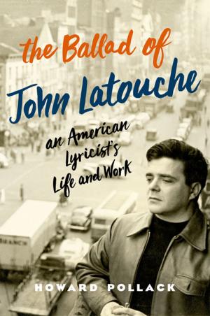 Cover of the book The Ballad of John Latouche by Erik Parens