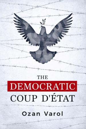 Cover of the book The Democratic Coup d'État by Michael W. Harris