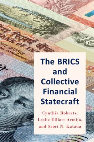 Cover of the book The BRICS and Collective Financial Statecraft by Kristin Voigt, Stuart G. Nicholls, Garrath Williams