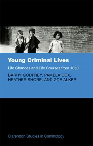 Book cover of Young Criminal Lives: Life Courses and Life Chances from 1850