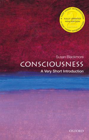 Cover of the book Consciousness: A Very Short Introduction by R. A. W. Rhodes, Sarah A. Binder, Bert A. Rockman