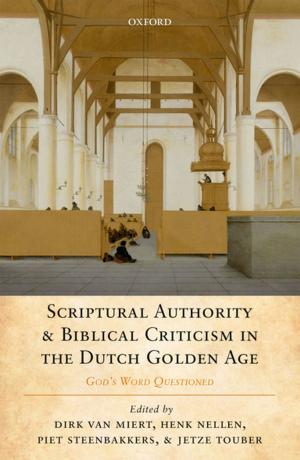 Cover of Scriptural Authority and Biblical Criticism in the Dutch Golden Age