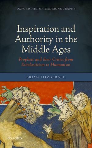 Cover of the book Inspiration and Authority in the Middle Ages by Rochelle Schieck