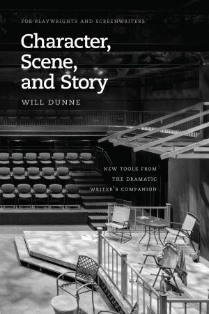 Book cover of Character, Scene, and Story
